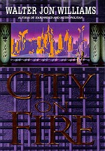 City on Fire von Walter Jon Williams