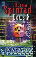 Deus X von Norman Spinrad