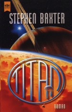 Titan von Stephen Baxter